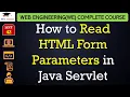 L42 How to Read HTML Form Parameters in Java Servlet with Example Web Engineering Lectures