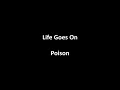 Download Lagu Life Goes On by Poison with lyrics