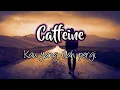 Download Lagu Caffeine - Kau yang tlah pergi ( lirik )