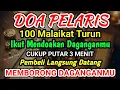 Download Lagu DOA PENGLARIS DAGANGAN TINGKAT TINGGI !! HANYA 3 MENIT PEMBELI RAMAI BERDATANGAN, ATAS IZIN ALLAH