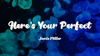 jamie miller heres your perfect lyrics dj snake bruno mars