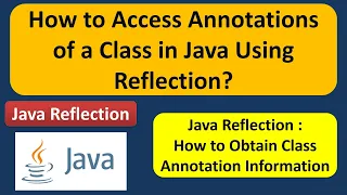 How to Access Annotations of a Class in Java Using Reflection Reflection in Java