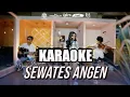 Download Lagu SEWATES ANGEN - Dini Kurnia KARAOKE