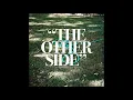 Download Lagu The Wldlfe - The Other Side