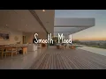 Download Lagu Smooth Mood | Lounge Vibes for Calm Energy and Positivity
