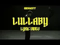 Lagu BENNETT - Lullaby (Official Lyric Video)