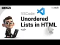 Creating unordered HTML lists in VSCode