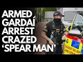 Download Lagu IRELAND - CRAZED FOREIGN 'SPEAR MAN' WITH VIOLENT HISTORY arrested by ARMED GARDAÍ