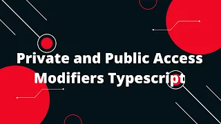 Typescript Tutorial Private and Public Access Modifiers Typescript