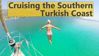 Ep 97 Cruising the Southern Turkish Coast (Sailing Talisman)