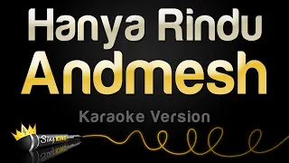 Download Andmesh - Hanya Rindu (Karaoke Version) MP3