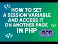 How to Set a Session Variable and Access It on Another Page in PHP - Lesson 20