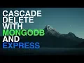 Cascade Delete with MongoDB