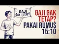Rumus 15:10, Cara Ngatur Penghasilan Gak Stabil Biar Gak Pernah Utang Lagi!