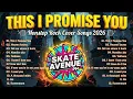 Lagu Skate Avenue PH - This I Promise You (Rock Cover) Non Stop Lyrics - Playlist 2026 #viral #new