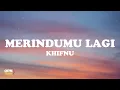 Khifnu - Merindumu lagi (Lyrics)