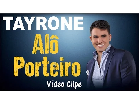 Download MP3 Tayrone ♪ Alô Porteiro (Entrada Proibida) #AlôPorteiro #Tayrone (Clipe Oficial)