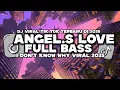Download Lagu DJ ANGEL,S LOVE X I DON'T KNOW WHY VIRAL TIK TOK TERBARU 2025