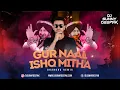 Download Lagu Gur Naal Ishq Mitha (Bhangra Remix) - DJ Sunny Deepak