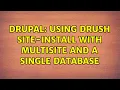 Drupal Using Drush site-install with multisite and a single database 2 Solutions