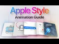 The Ultimate Apple Style Animation Guide