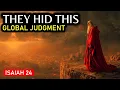 ISAIAH 24 UNSEALED The Global Judgment Blueprint the Church Has Ignored for Centuries