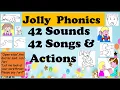 The 42 Sounds 42 Songs and Actions of Jolly Phonics with some vocabulary Groups 1-7