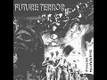 Download Lagu Future Terror - Degenerating Shithole (Full Album)
