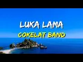 Download Lagu Cokelat - Luka Lama (Lirik)