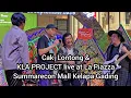 Download Lagu Cak Lontong jadi vokalis dadakan KLA PROJECT live at La Piazza Summarecon Mall Kelapa Gading 