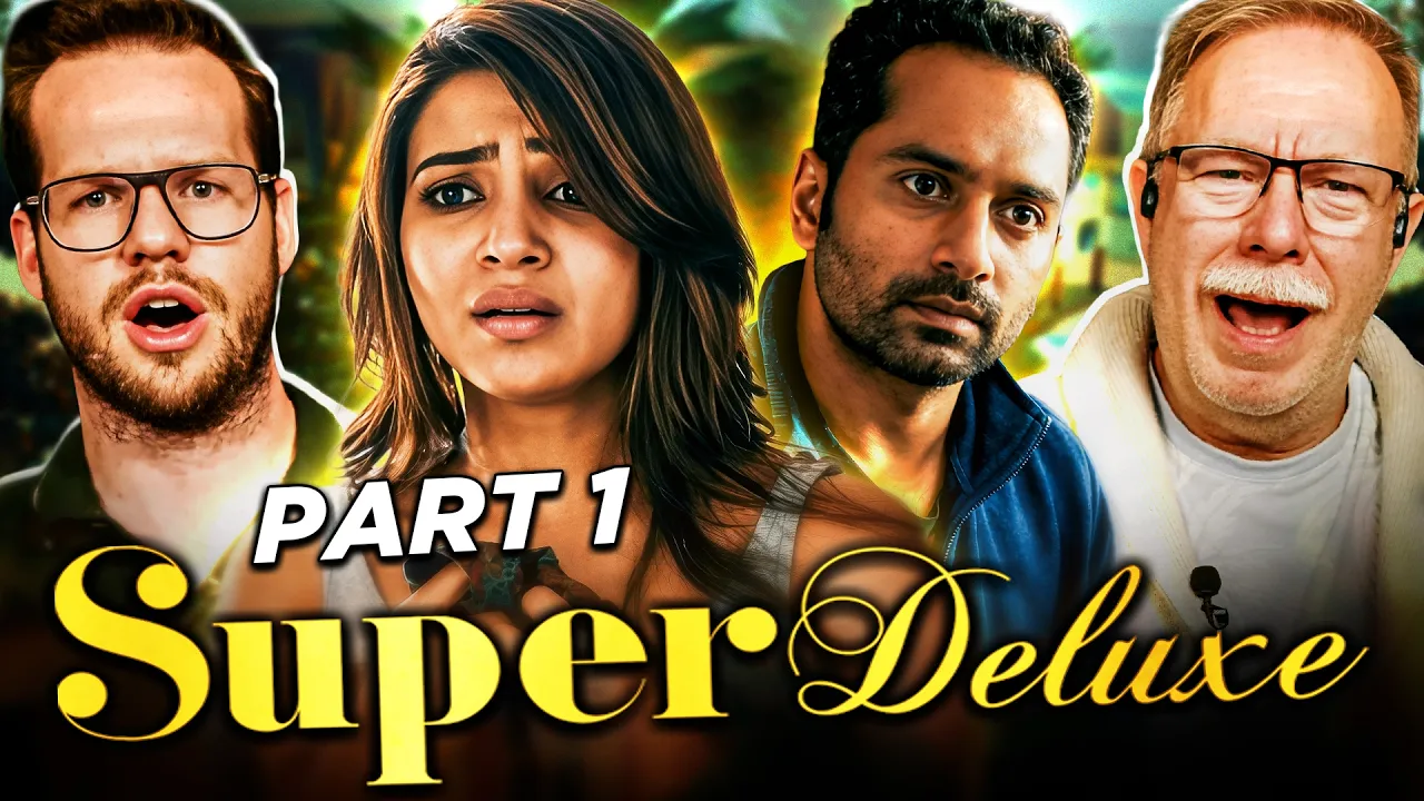 Super Deluxe Movie Reaction 1/3 | Vijay Sethupathi | Fahadh Faasil | Samantha Ruth Prabhu