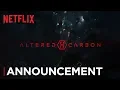 Video di Altered Carbon: Season 2 | Cast Announcement [HD] | Netflix