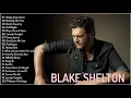 Download Lagu Blake Shelton Greatest Hits Playlist 2021 \\\\  Blake Shelton Best Songs Youtube 2021