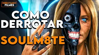 Como Derrotar a ANDROIDE OBCECADA em SOULM8TE | Derrotando Filmes