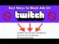 How To Block Ads On Twitch Twitch Adblocker 2023
