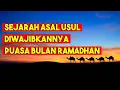 Download Lagu SEJARAH ASAL USUL DIWAJIBKANNYA PUASA DI BULAN RAMADHAN