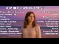 Download Lagu Top Hits Spotify Indonesia 2025  | Top Spotify 2025  | Lagu Hits Spotify 2025  | Lagu Viral 2025