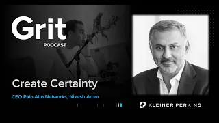 Grit Podcast - CEO and Chairman of Palo Alto Networks, Nikesh Arora