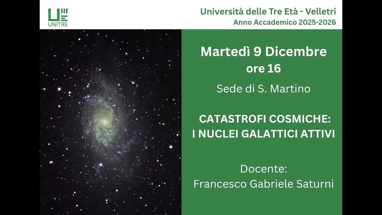 Unitre Velletri - Francesco Gabriele Saturni - Catastrofi comiche - I Nuclei Galattici Attivi