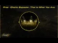 Ghetto Supastar (That is What You Are) (feat. Ol' Dirty Bastard & Mya) - Pras