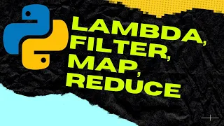 HOW TO USE PYTHON LAMBDA FILTER MAP REDUCE FUNCTIONS FOR NEWBIES