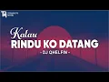 Download Lagu Kalau Rindu Ko Datang - Dj Qhelfin (Lirik) Lagu Timur 2024