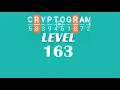 Cryptogram Level 163 Answers Go Answer