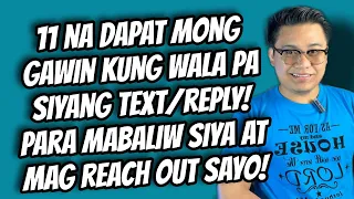gawin mo ito kung wala siyang text or reply sigurado akong magpaparamdam na siya sayo 