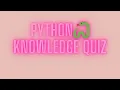 Python Knowledge Quiz 6