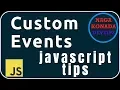 Custom events in JavaScript - quick demo JavaScript tips web development Codepen io