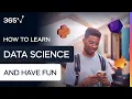 How to Learn Data Science and Have Fun - 365 Data Science v3 0 New