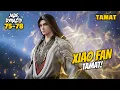 Download Lagu XIAO FAN TAMAT‼️ - ALUR CERITA DONGHUA JADE DYNASTY 75-78