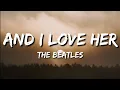 Download Lagu The Beatles - And I Love Her (Lyrics)