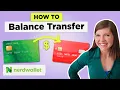 How To Do A Balance Transfer With A Credit Card NerdWallet